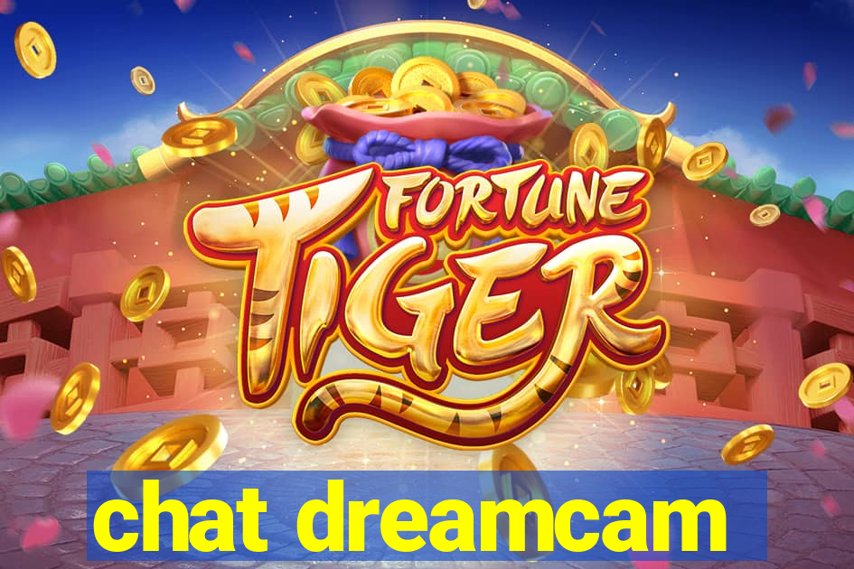 chat dreamcam